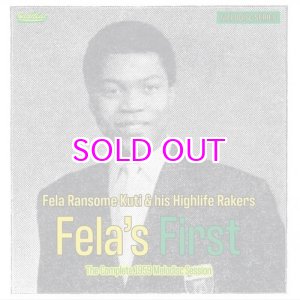 画像: FELA RANSOME-KUTI & HIS HIGHLIFE RAKERS / FELA'S FIRST THECOMPLE1959 MELODISC SESSION 10" 