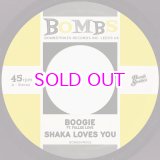 画像: SHAKA LOVES YOU / BOOGIE b/w GET DOWN 7"