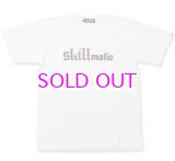 画像: STILL DIGGIN' "skillmatic" TEE 