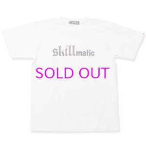 画像: STILL DIGGIN' "skillmatic" TEE 