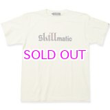 画像: STILL DIGGIN' "skillmatic" TEE 