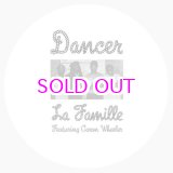 画像: LA FAMILLE feat CARON WHEELER / DANCER 12"