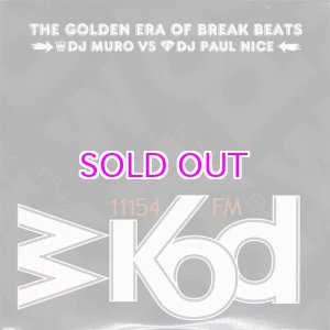 画像: DJ MURO & PAUL NICE WKOD 11154 FM THE NEW ERA OF BREAK BEATS -Remaster Edition-