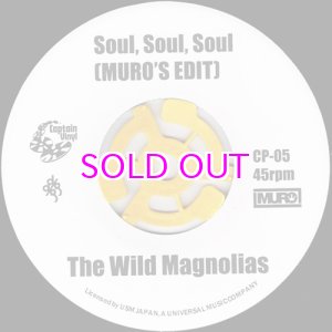 画像: THE WILD MAGNOLIAS / SOUL, SOUL, SOUL [MURO'S EDIT] / LA CLAVE / LATIN SLIDE / 45"