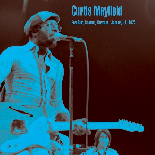 CURTIS MAYFIELD カーティス・メイフィールド / BEAT CLUB, BREMEN