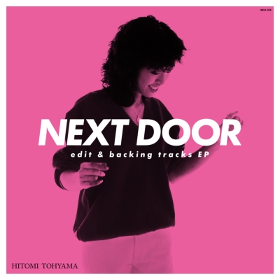 画像: HITOMI "PENNY" TOHYAMA 当山ひとみ (PENNY) / NEXT DOOR edit & backing tracks EP 12"