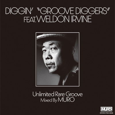 画像: Weldon Irvine “DIGGIN'“GROOVE DIGGERS” feat. Weldon Irvine: Unlimited Rare Groove Mixed By MURO” CD